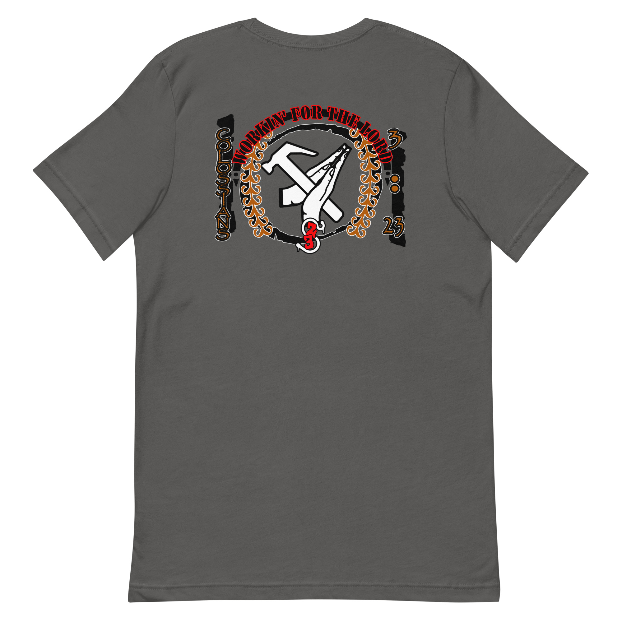 Workin' for the Lord (Unisex T-shirt)